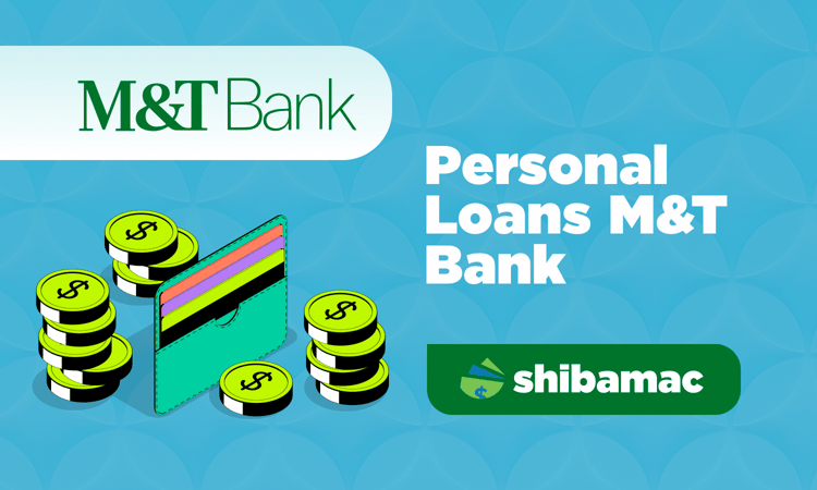 Personal Loans M&T Bank: How to Get Your Loan